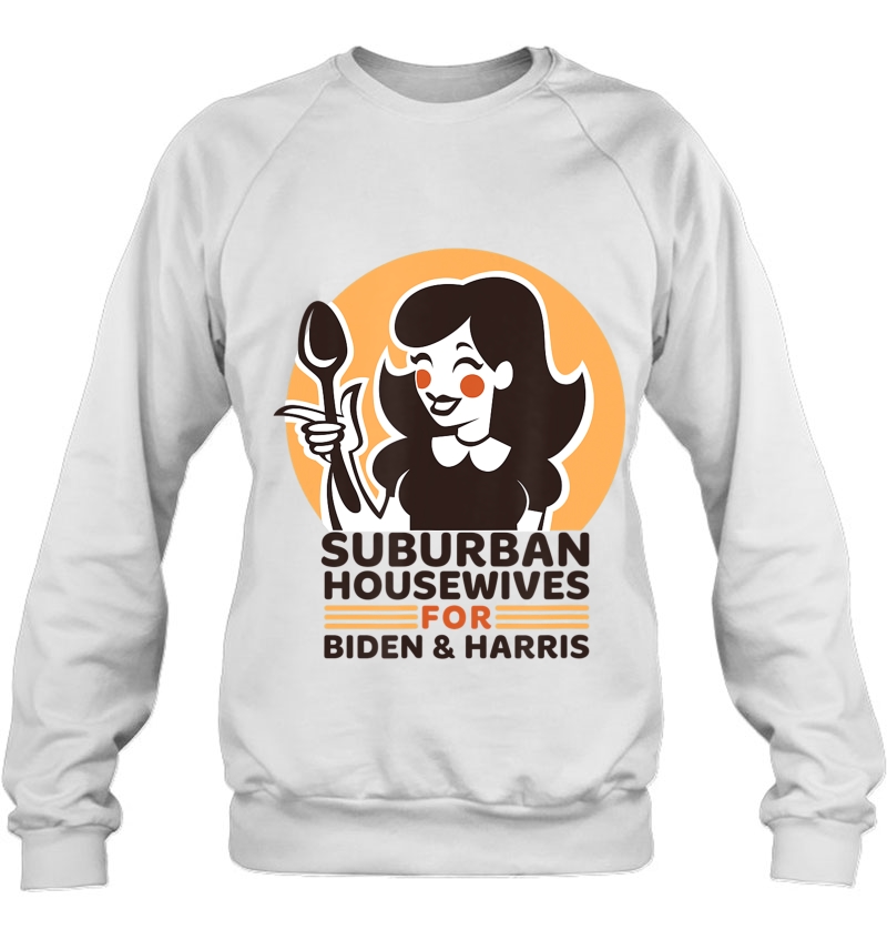 Suburban Housewives For Biden Harris Vote Blue 2020 Democrat Sweatshirt