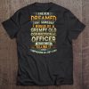 I Never Dreamed That Someday I Would Be A Grumpy Old Correctional Officer Tee