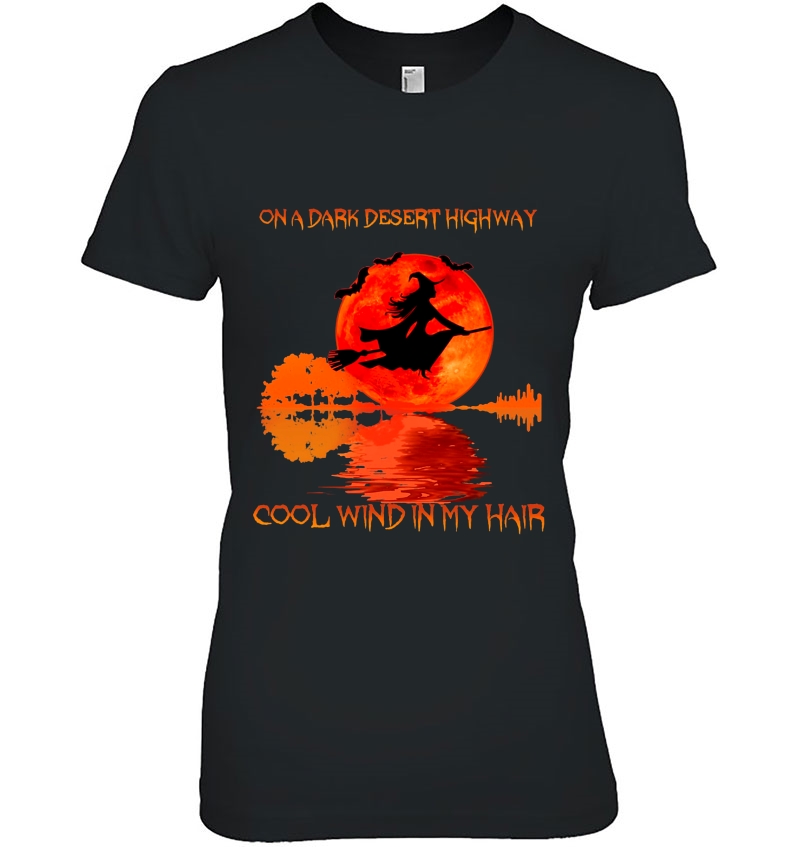 On A Dark Desert Highway Cool Wind In My Hair Witch Halloween Moon Hoodie