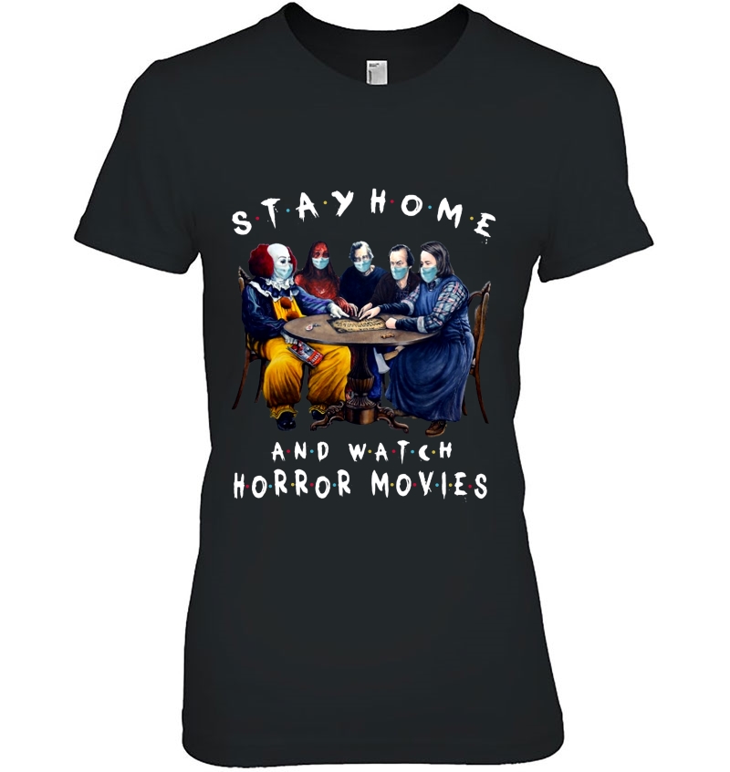 Stay Home And Watch Horror Movies Quarantine Hoodie