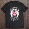 I Know Heaven Is A Beautiful Place Because They Have My Son Rose Wings Version Tee