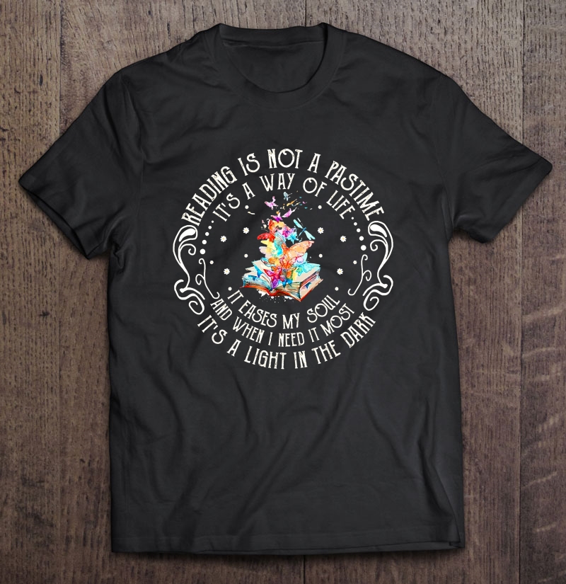 Reading Is Not A Pastime It's A Way Of Life Floral Butterfly Version Shirt