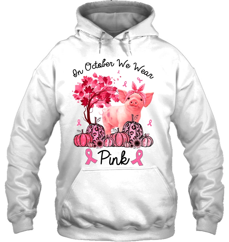 On October We Wear Pink Pig Pumpkin Sunflower Hoodie