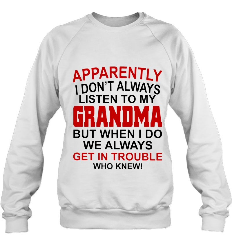 Apparently I Don't Always Listen To My Grandma Mugs