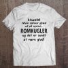 Husk Man Bliver Glad Af At Spise Romkugler Tee