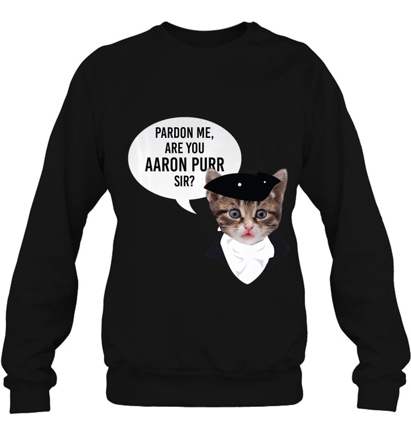 Aaron Purr Sir Shirt Funny Hamilton Shirts Cat Lover Gifts Mugs