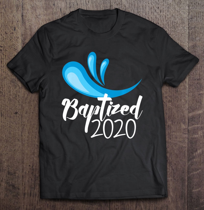 Adult Baptism Gift 2020 Baptized Catholic Gifts Rcia Rite Premium Shirt