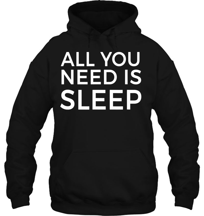 All You Need Is Sleep Mugs