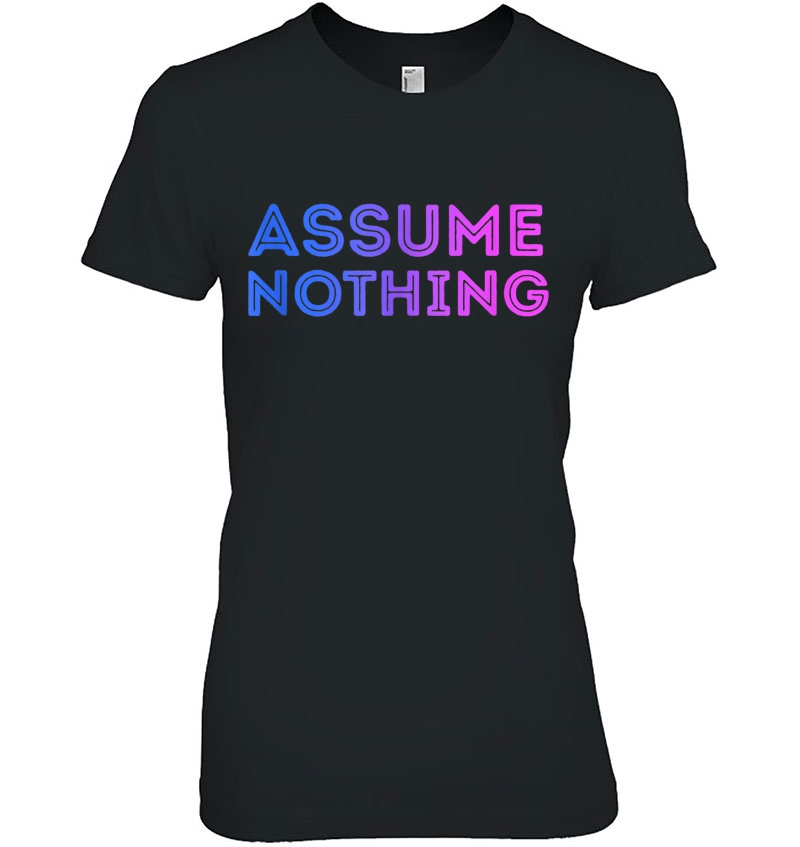 Assume Nothing Bisexual Flag Colors Pride Bi Equality Humor Tank Top Hoodie