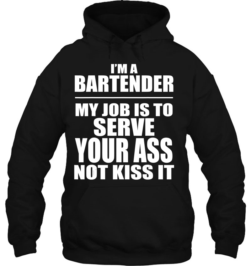 Bartender My Job Is To Serve Your Ass Not Kiss It Mugs