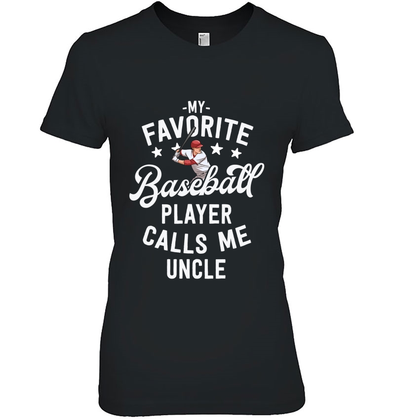 Baseball Uncle Gift My Favorite Baseball Player Calls Me Hoodie