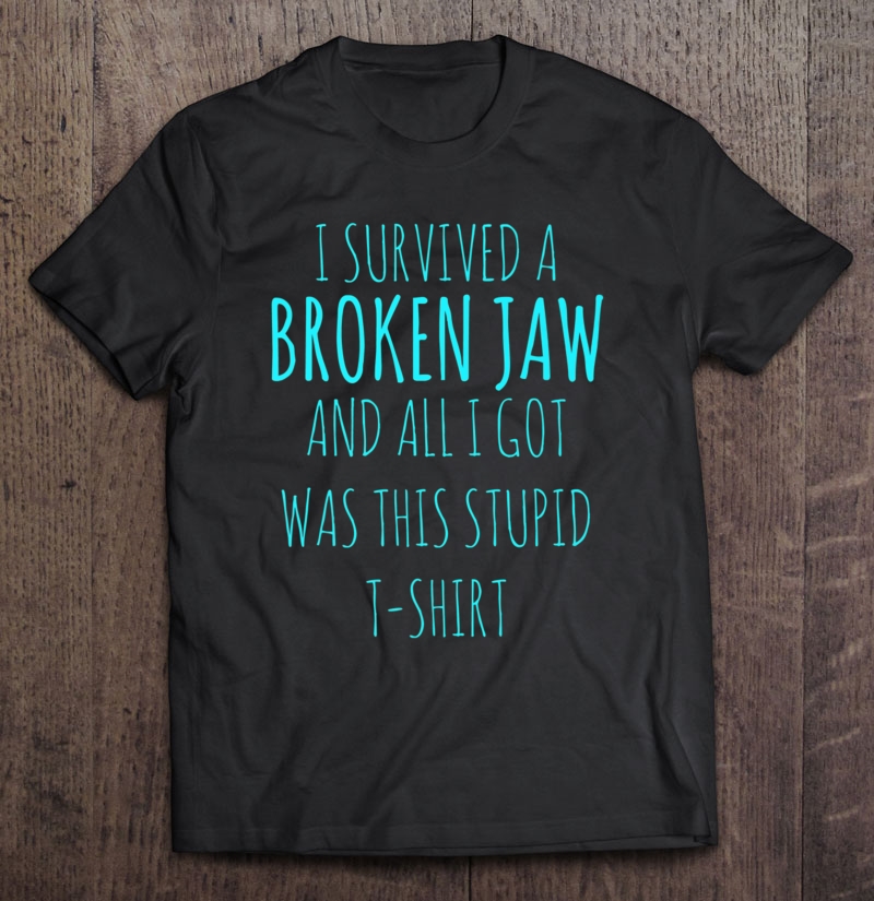 Broken Jaw Fracture Gift Get Well Soon Recovery Tee Premium Shirt