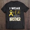 Childhood Cancer Awareness I Wear For My Little Brother Tee