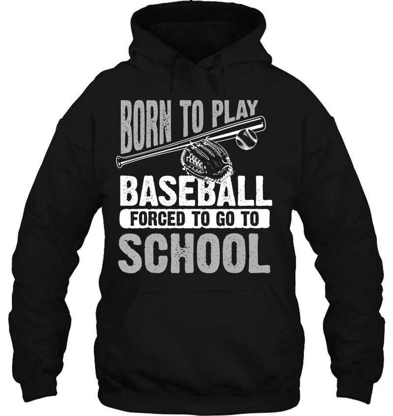 Cool Born To Play Baseball Forced To Go To School Shirt Gift Mugs