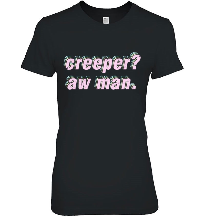 Creeper Aw Man Meme Pullover Hoodie