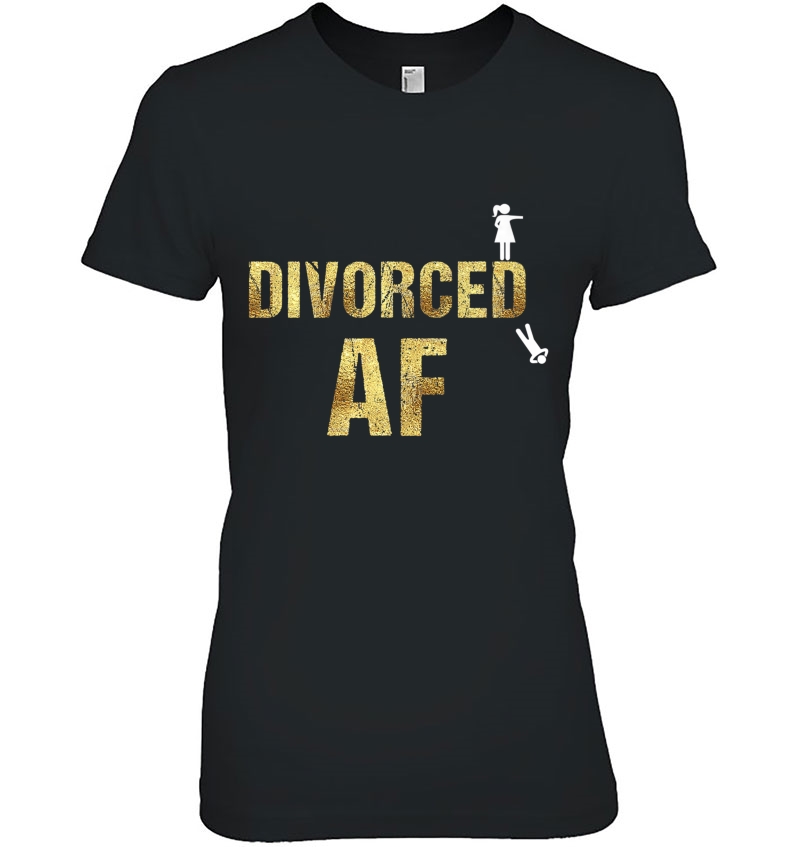 Divorced Af Shirt New Divorcee Break Up Gift For Women Hoodie