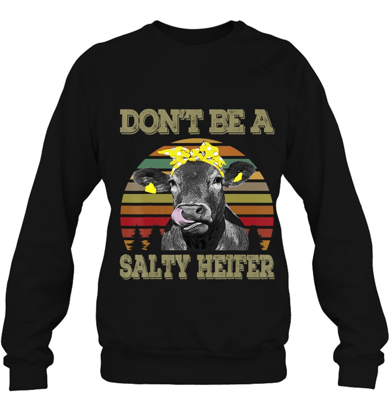 Don't Be A Salty Heifer - Funny Cow Shirt Mugs