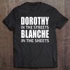 Dorothy In The Streets Blanche In The Sheets Tank Top Tee