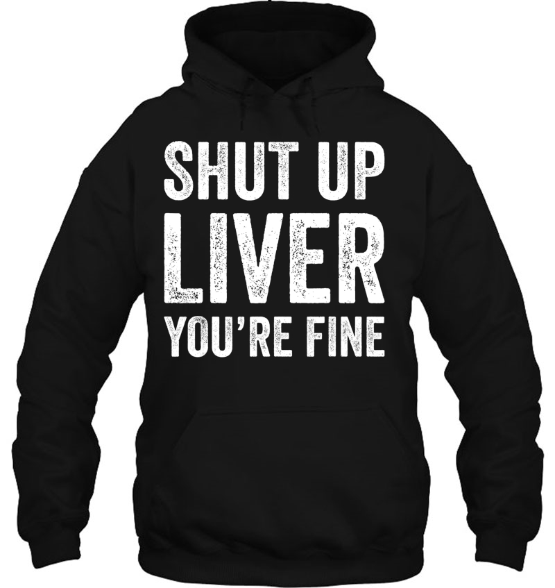 Drinking Tank Tops Drinking Shirts Shut Up Liver You're Fine Mugs