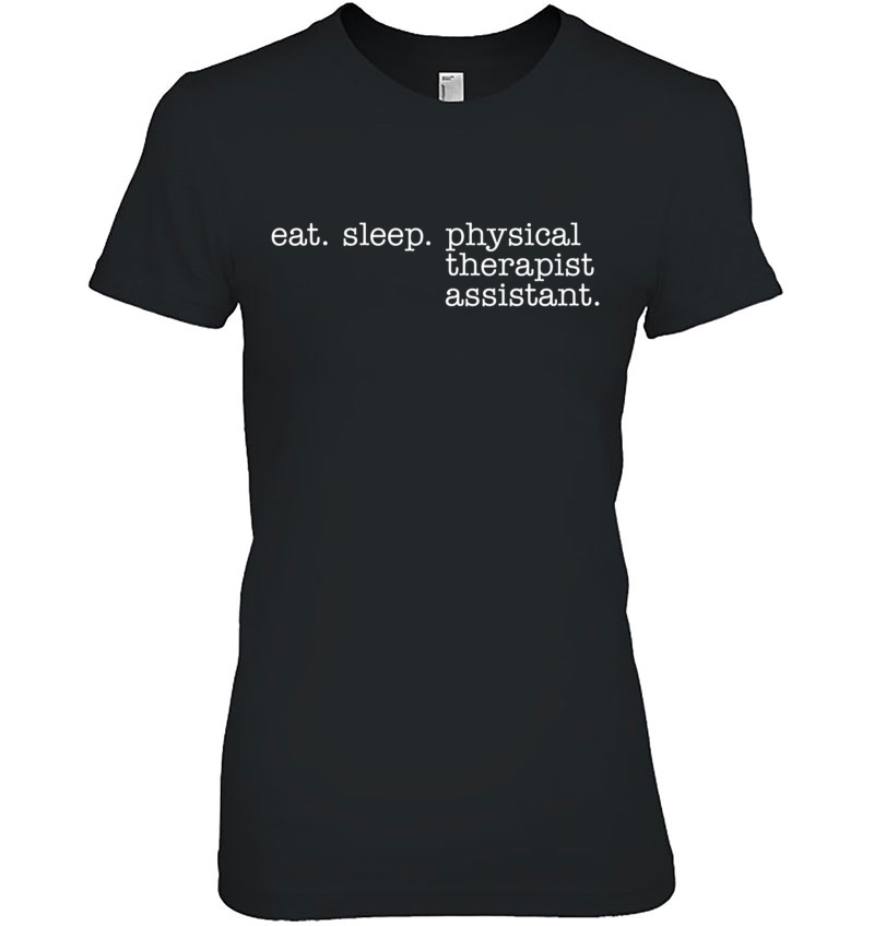 Eat Sleep Physical Therapist Assistant Hoodie