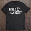 Flawed & Still Worthy Tee