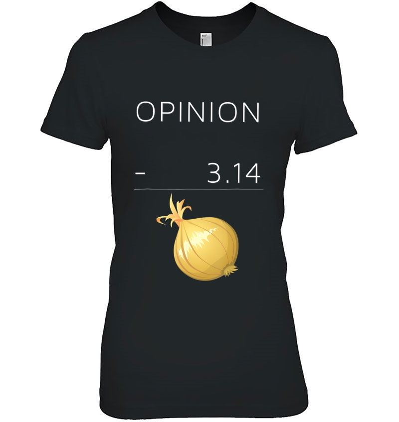 Funny Math Geek Pi Joke Onion Opinion Design For Math Lovers Hoodie