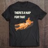 Funny Nap Cat For Lazy Couch Potatoes And Dreamer Tee