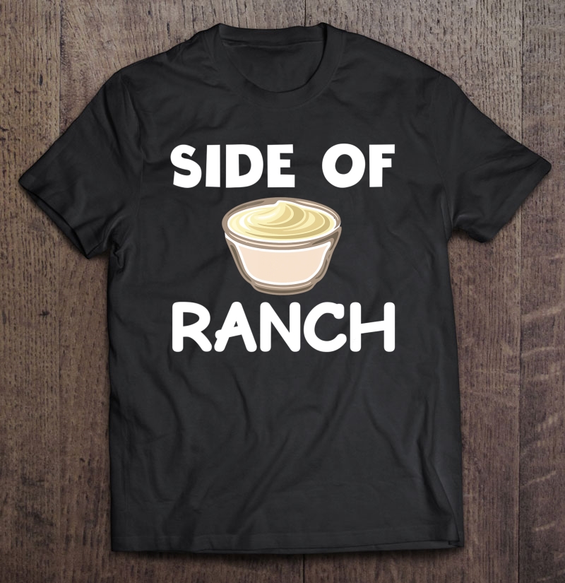 ranch dressing t shirt