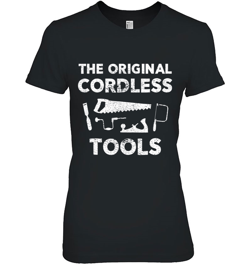 Funny Woodworking Cordless Tools Shirt For Men Hoodie