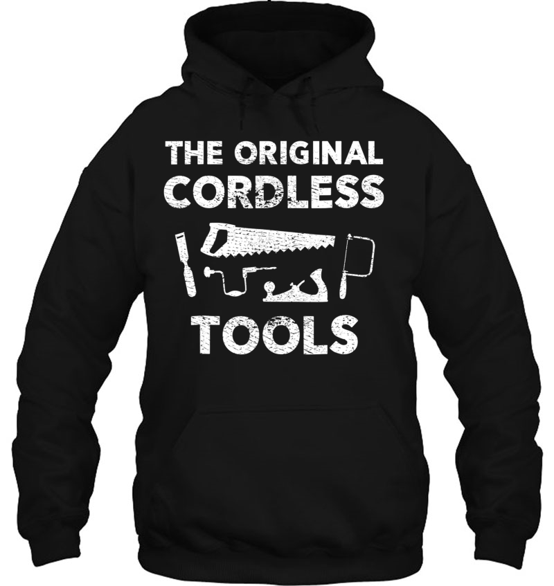 Funny Woodworking Cordless Tools Shirt For Men Mugs