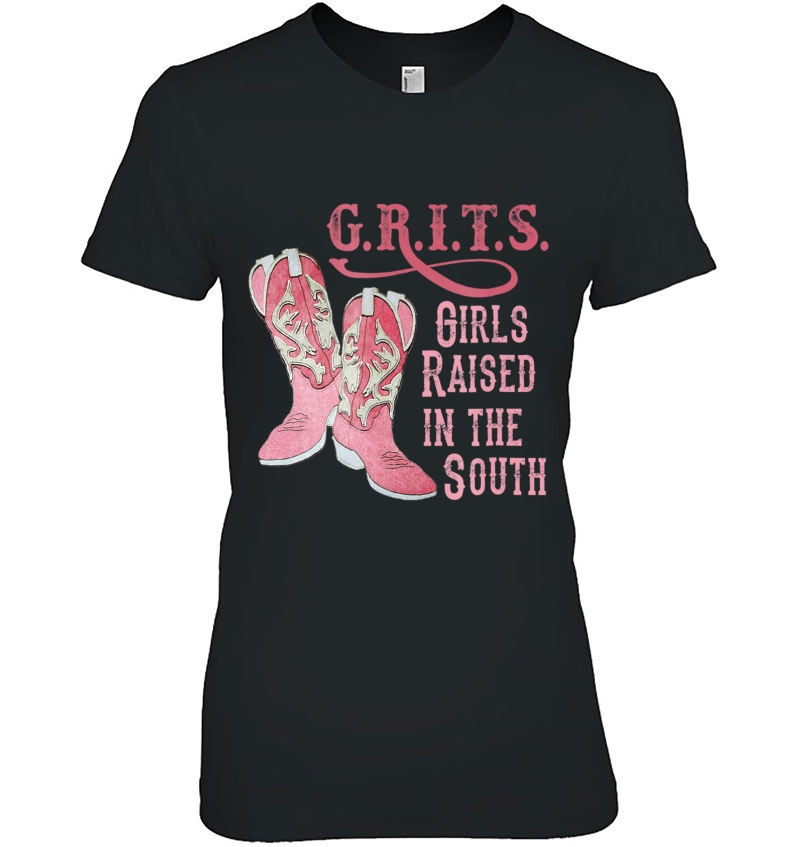 G.R.I.T.S. Girls Raised In The South Tee For Southern Ladies Hoodie