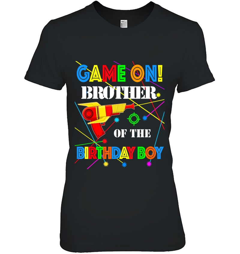 Game On Brother Of Birthday Boy Family Matching Laser Tag Ladies Tee