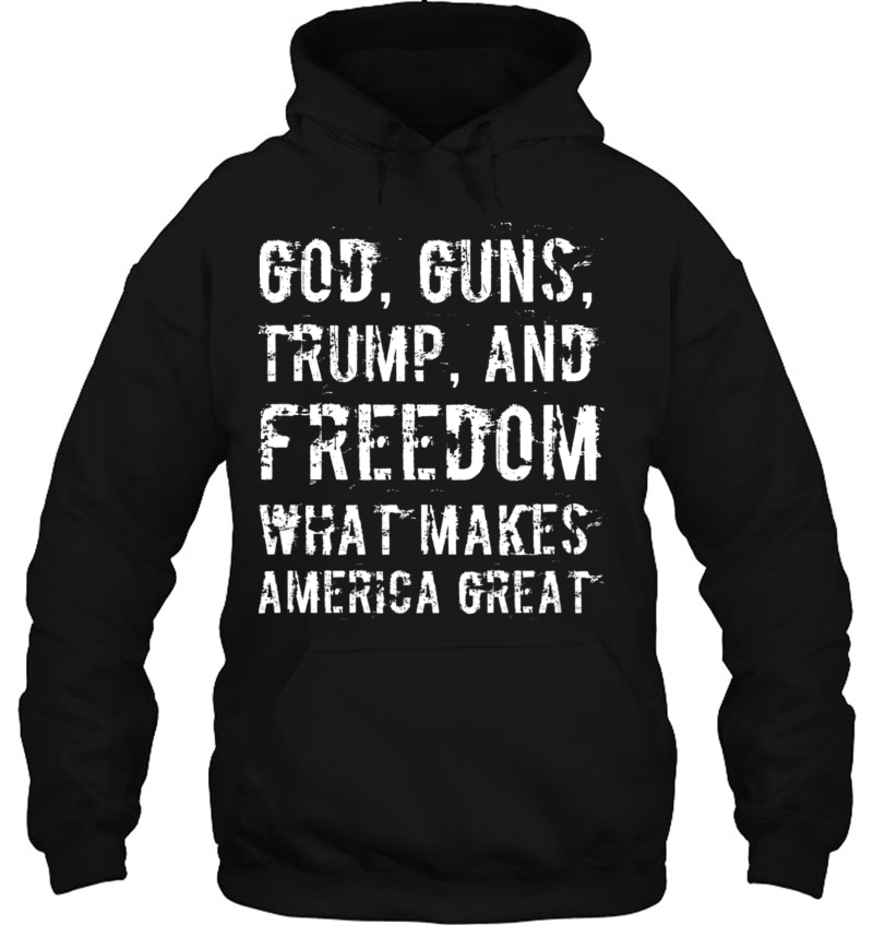 God, Guns, Trump, And Freedom - What Makes America Great Mugs