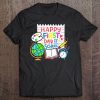 Happy First Day Of School 1St Grade Pre K Kindergarten Gift Tee