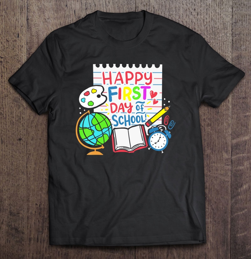 Happy First Day Of School 1St Grade Pre K Kindergarten Gift Shirt