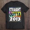 Kids Straight Outta 2013 Shirt 7Th Birthday Gifts Tee