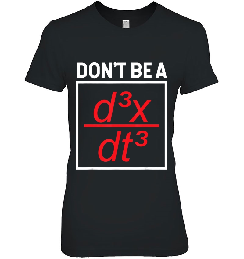 Math Shirt Tshirt Math Shirt - Don't Be A D3xdt3 - Don't Be Hoodie