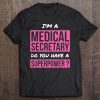 Medical Secretary Gift Superpower Funny Medical Secretary Tee