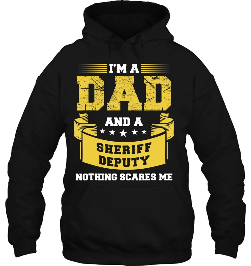 Mens I'm A Dad And Sheriff Deputy Nothing Scares Me Police Funny Mugs