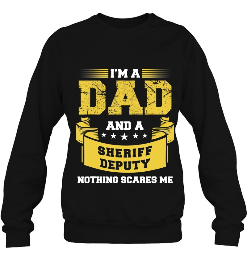 Mens I'm A Dad And Sheriff Deputy Nothing Scares Me Police Funny Mugs