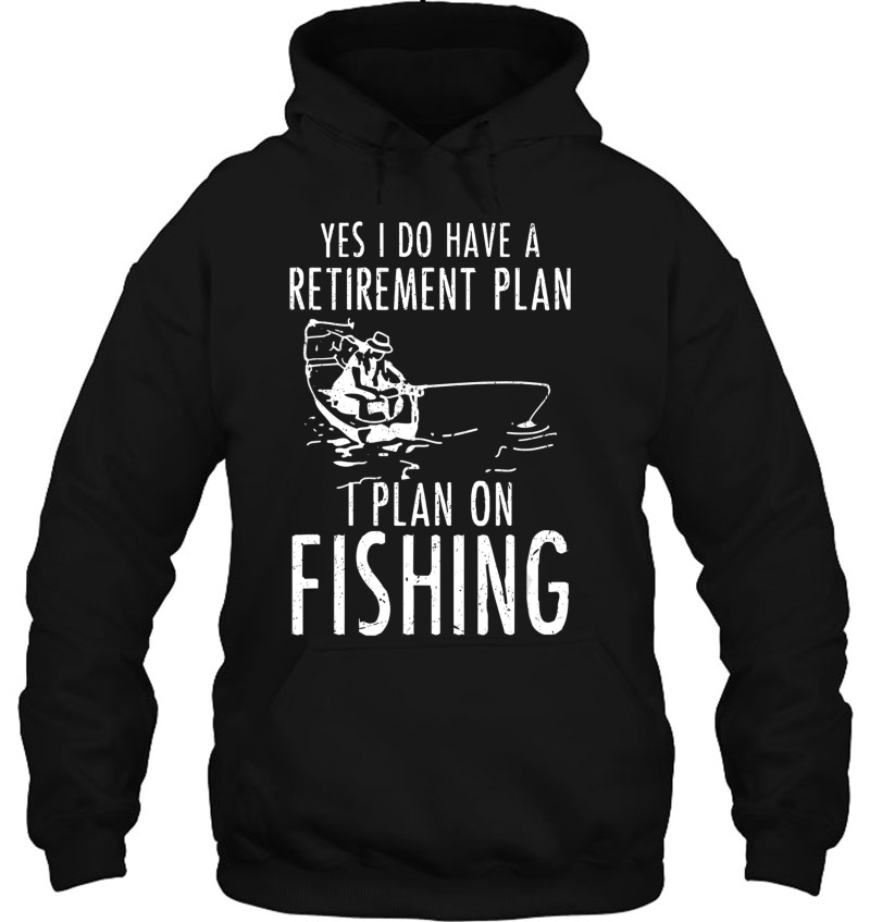 Mens Yes I Have A Retirement Plan I Plan On Fishing - Gift Mugs