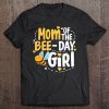 Mom Of The Bee-Day Girl Funny Bee Lover Birthday Outfit Tee