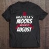 Moorish American S Righteous Moors August Bday Tee Tee