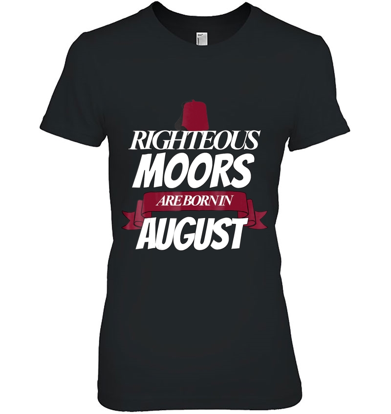 Moorish American S Righteous Moors August Bday Tee Hoodie