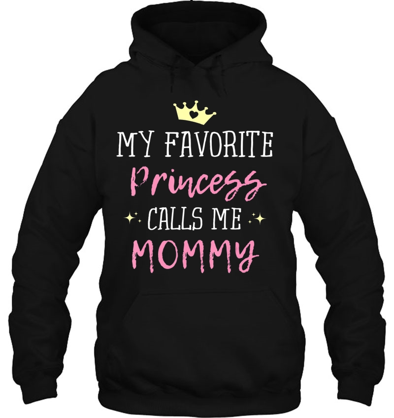 My Favorite Princess Calls Me Mommy Princess Mom Tee Mugs