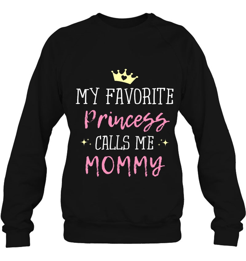 My Favorite Princess Calls Me Mommy Princess Mom Tee Mugs