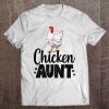 Chicken Aunt Funny Country Farm Farmer Gifts Tee