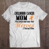 Childhood Cancer Mom Raised Her Hero (Orange) Tee