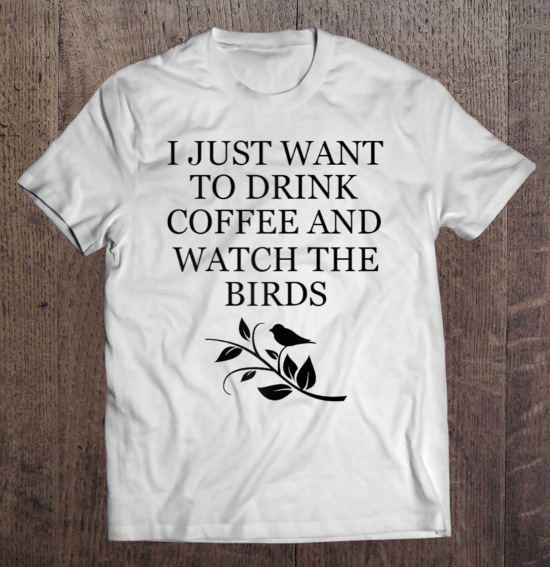 Coffee Drinker Bird Watcher Feeder Birds Nature Lover Gift Raglan Baseball Tee Shirt