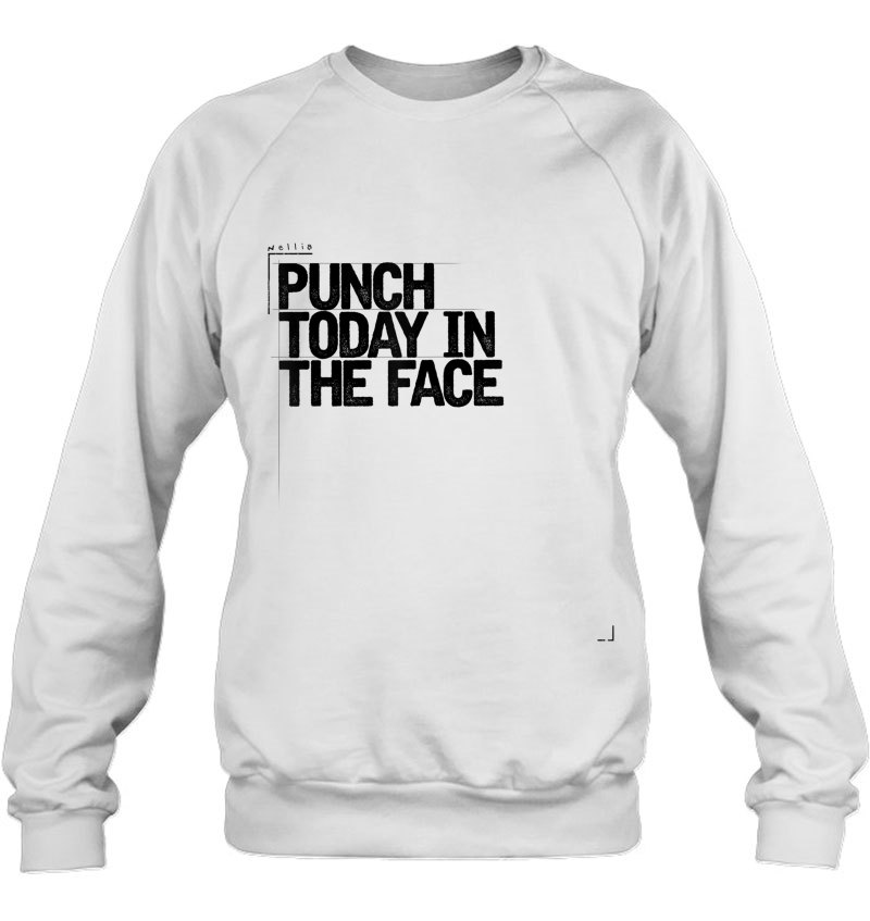 Punch Today In The Face Funny Sarcastic Gift For Her Mugs